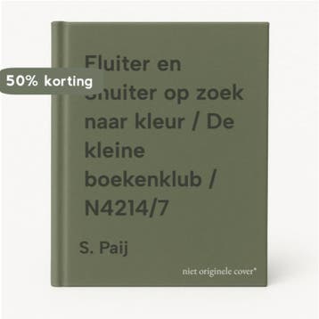 Fluiter en Snuiter op zoek naar kleur / De kleine boekenklub, Verzenden, Gelezen, S. Paij