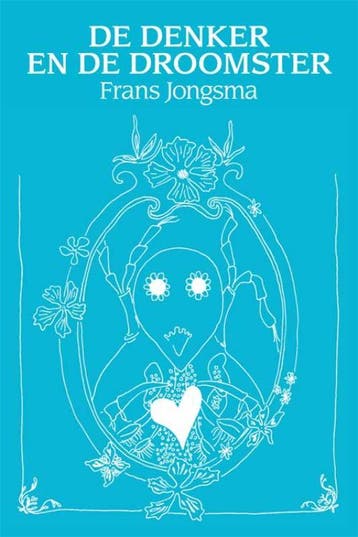 De denker en de droomster 9789051797770 F. Jongsma, Verzenden, F. Jongsma