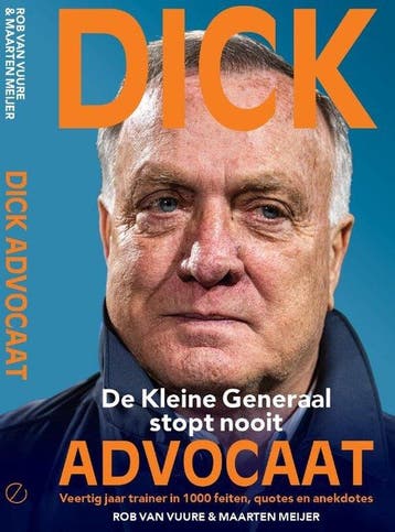 Dick Advocaat : de Kleine Generaal stopt nooit 9789493358522, Verzenden, Zo goed als nieuw, Rob Van Vuure