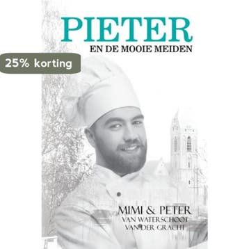 Pieter en de mooie meiden 9789402244861, Verzenden, Mimi & Peter van Waterschoot van der Gracht