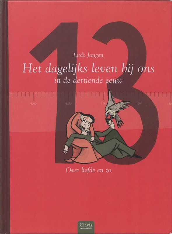 Het dagelijks leven bij ons in de dertiende eeuw / Clavis, Livres, Livres pour enfants | Jeunesse | 10 à 12 ans, Envoi