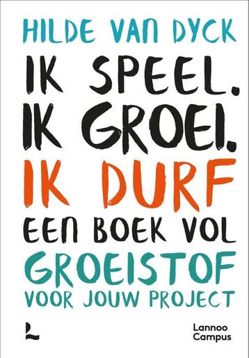 Ik speel. Ik groei. Ik durf 9789401472111 Hilde Van Dyck, Verzenden, Gelezen, Hilde Van Dyck