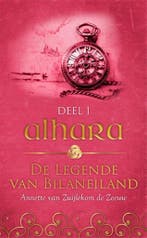 Alhara / De legende van Bilaneiland / 1 9789492179654, Verzenden, Gelezen, Annette van Zuijlekom de Zeeuw