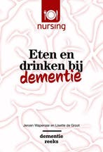 Eten en drinken bij dementie / Nursing-Dementiereeks, Boeken, Verzenden, Zo goed als nieuw, Lisette de Groot