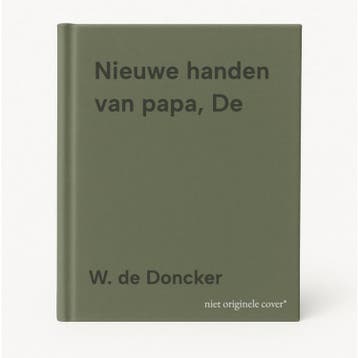 Nieuwe handen van papa, De 9789065657251 W. de Doncker, Verzenden, Zo goed als nieuw, W. de Doncker