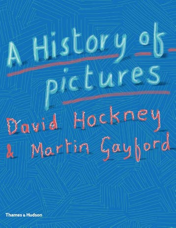 A History Of Pictures | David Hockney; Martin Gayford, Boeken, Verzenden, Nieuw, David Hockney; Martin Gayford