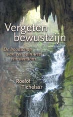 Vergeten bewustzijn - Roelof Tichelaar - 9789025960056 - Pap, Verzenden, Nieuw