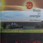 Thuis in energie 9789491705014 Otto Willemsen, Boeken, Verzenden, Zo goed als nieuw, Otto Willemsen