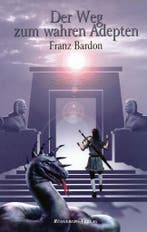 Der Weg zum wahren Adepten - Franz Bardon - 9783921338308 -, Verzenden