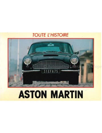TOUTE LHISTOIRE: ASTON MARTIN