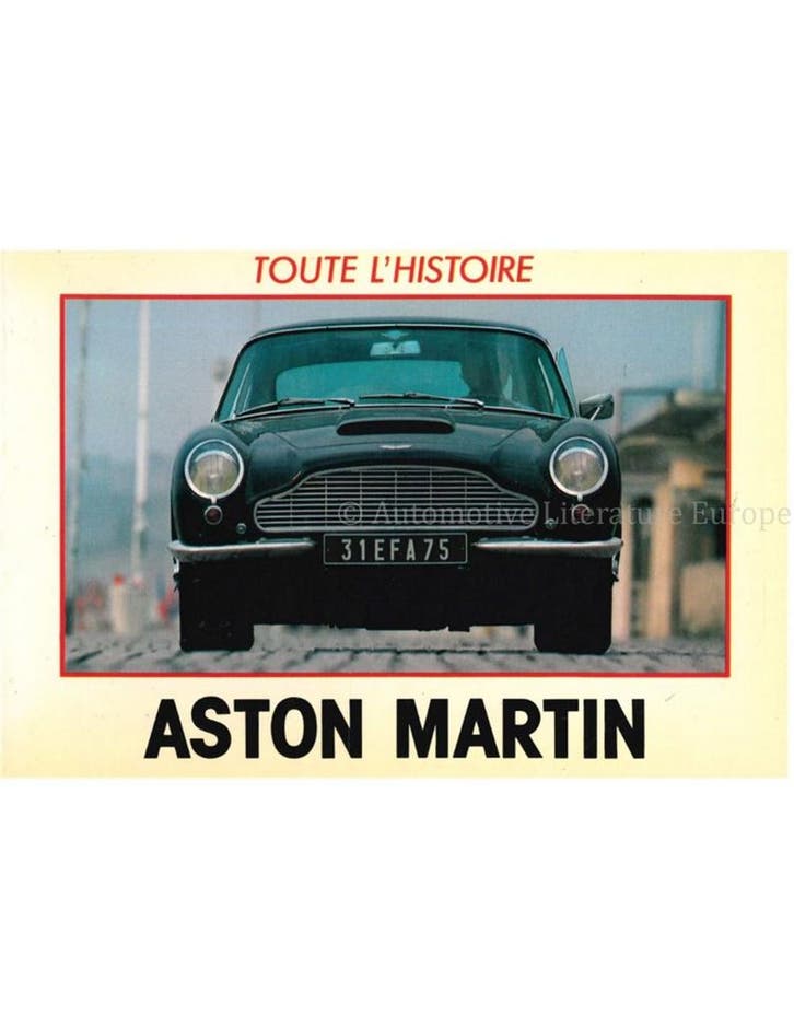 TOUTE LHISTOIRE: ASTON MARTIN, Livres, Autos | Livres