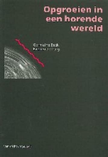 Opgroeien in een horende wereld 9789073460010 G. Beck, Verzenden, Gelezen, G. Beck
