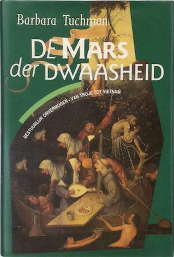 De mars der dwaasheid 9789051571141 B. Tuchman, Boeken, Geschiedenis | Wereld, Gelezen, Verzenden