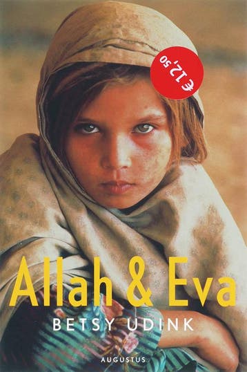 Allah & Eva 9789045701097 Betsy Udink, Verzenden, Zo goed als nieuw, Betsy Udink