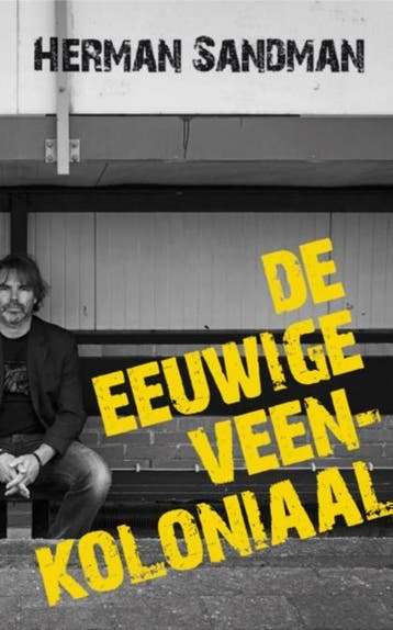 De eeuwige Veenkoloniaal 9789054523130 Herman Sandman, Boeken, Verzenden, Zo goed als nieuw, Herman Sandman