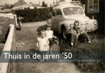 Thuis in de jaren vijftig 9789078833017, Boeken, Verzenden, Gelezen