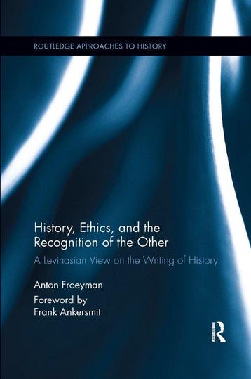 Routledge Approaches to History- History, Ethics, and the, Boeken, Verzenden, Gelezen, Anton Froeyman