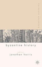 Palgrave Advances In Byzantine History 9781403915030, Boeken, Verzenden, Zo goed als nieuw, J. Harris