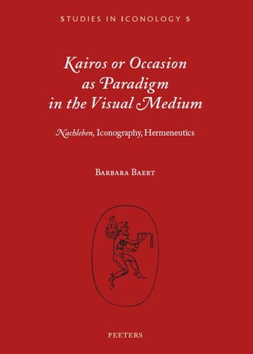 Kairos or Occasion as Paradigm in the Visual Medium /, Verzenden, Zo goed als nieuw, Barbara Baert