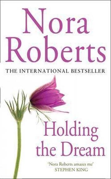 Holding The Dream 9780749938659 Nora Roberts, Verzenden, Nora Roberts