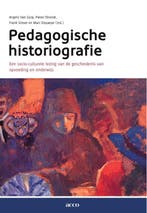 Pedagogische historiografie 9789033483899, Boeken, Studieboeken en Cursussen, Verzenden, Gelezen