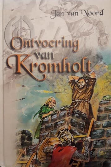 ONTVOERING VAN KROMHOLT 9789055512560 J. van Noord, Verzenden, Gelezen, J. van Noord