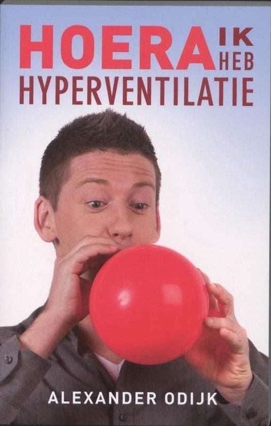 Hoera, ik heb hyperventilatie - Alexander Odijk - 9789020203, Livres, Santé, Diététique & Alimentation, Envoi