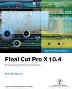 Final Cut Pro X 10.4 - Apple Pro Tr 9780135171738, Verzenden, Gelezen, Brendan Boykin