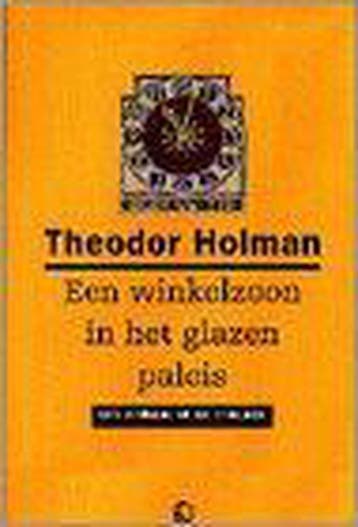Een winkelzoon in het glazen paleis 9789071442780 T. Holman, Verzenden, Zo goed als nieuw, T. Holman
