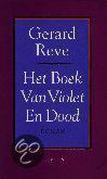 BOEK VAN VIOLET EN DOOD (GEB) 9789025408077 Gerard Reve, Verzenden, Gelezen, Gerard Reve
