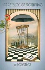 The Catalog of Broken Things 9780989579933 A Molotkov, Verzenden, A Molotkov