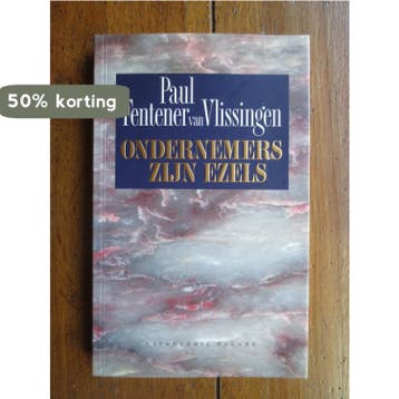 ONDERNEMERS ZIJN EZELS 9789050182959, Boeken, Verzenden, Gelezen, P. Fentener van Vlissingen
