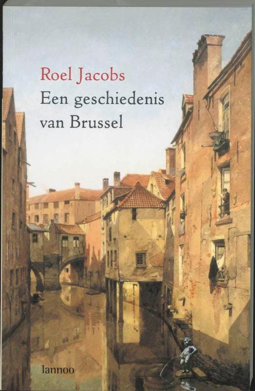 Een geschiedenis van Brussel 9789020952698 R. Jacobs, Boeken, Geschiedenis | Nationaal, Gelezen, Verzenden