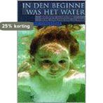 IN DEN BEGINNE WAS HET WATER 9789052403724 M. Verhaegen, Verzenden, Gelezen, M. Verhaegen
