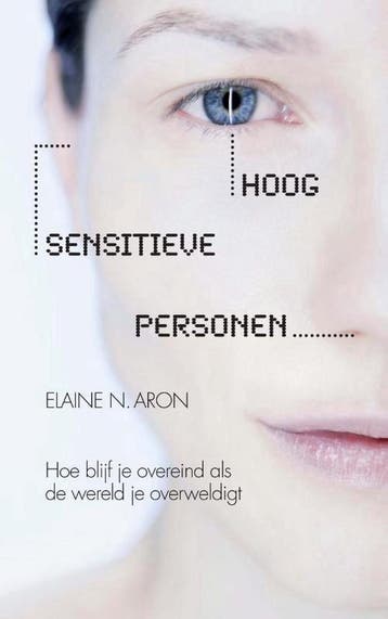 Hoog sensitieve personen 9789400502475 Elaine N. Aron, Boeken, Verzenden, Gelezen, Elaine N. Aron
