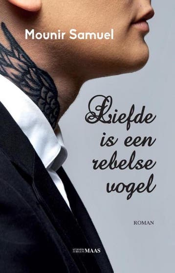 Liefde is een rebelse vogel 9789491921254 Mounir Samuel, Verzenden, Mounir Samuel