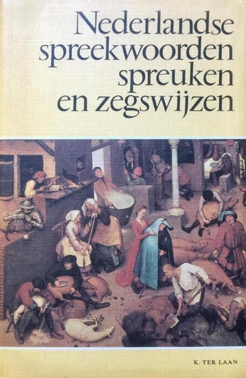 Nederlandse spreekwoorden, spreuken en zegswijzen, Verzenden, Nederlands, Zo goed als nieuw, K. ter Laan