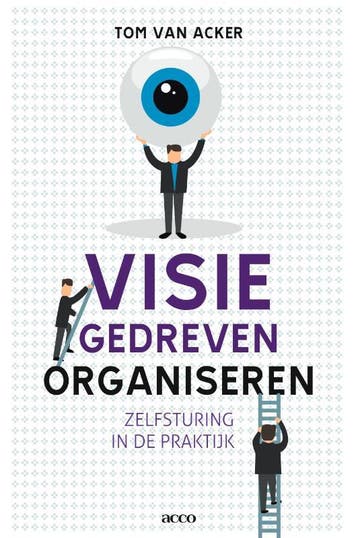 Visiegedreven organiseren 9789033482069 Tom Van Acker, Verzenden, Tom Van Acker