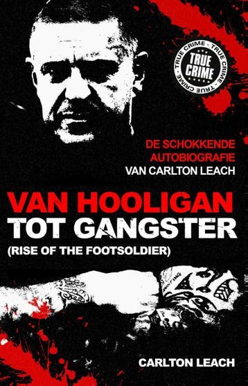Van hooligan tot gangster 9789089753205 Carlton Leach, Verzenden, Zo goed als nieuw, Carlton Leach