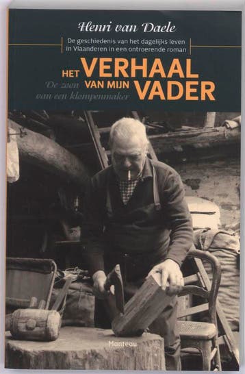 Het verhaal van mijn vader 9789022322611 H. van Daele, Verzenden, H. van Daele