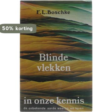 Blinde vlekken in onze kennis 9789020232912 Boschke, Verzenden, Gelezen, Boschke