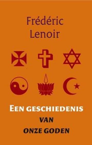 Een geschiedenis van onze goden 9789079001170, Livres, Verzenden, Frédéric Lenoir