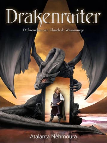 Drakenruiter / De kronieken van Ulriach de Waanzinnige / 2, Verzenden, Gelezen, Atalanta Nèhmoura