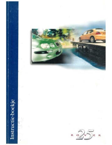 1999 ROVER 25 INSTRUCTIEBOEKJE NEDERLANDS, Auto diversen, Handleidingen en Instructieboekjes
