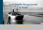 Nederlandse Koopvaardij in beeld / 1930-1939 (I) / In beeld, Verzenden, Gelezen