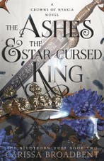 The Ashes And The Star-Cursed King 9781035040964, Verzenden, Nieuw, Carissa Broadbent