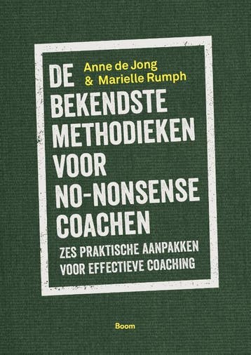De Bekendste Methodieken Voor No-Nonsense Coachen | Nieuw, Boeken, Verzenden, Nieuw, Anne Jong; Marielle Rumph
