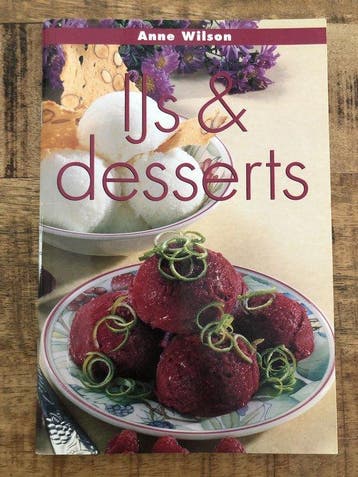 IJS EN DESSERTS 9789054262176 A. Wilson, Boeken, Kookboeken, Verzenden, Gelezen, A. Wilson