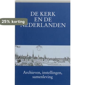 De kerk en de Nederlanden 9789065505583, Verzenden, Gelezen