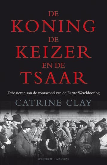 De koning, de keizer en de tsaar 9789071206948 C. Clay, Verzenden, C. Clay